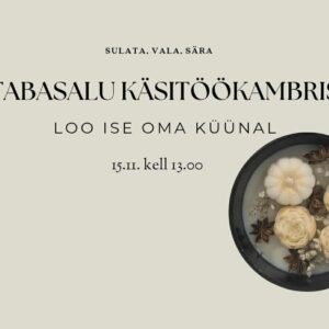 Küünlatöötuba 15.11 Tabasalu Käsitöökambris